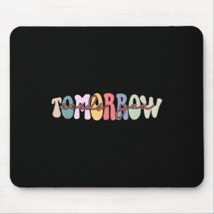 Stay Tomorrow heeft je mentale gezondheid nodig Muismat