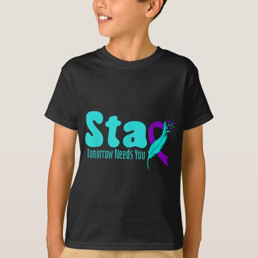 Stay Tomorrow Need You Suicide Prevention Awarenes T-shirt (Voorkant)