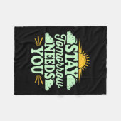 Stay Tomorrow Needs You, Suicide Awareness Mental Fleece Deken (Voorkant (Horizontaal))