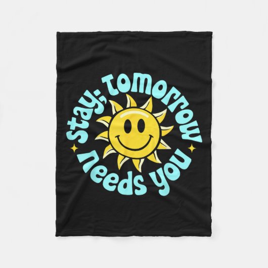 Stay Tomorrow Needs You, Suicide Awareness Mental Fleece Deken (Voorkant)