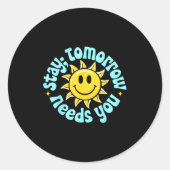 Stay Tomorrow Needs You, Suicide Awareness Mental Ronde Sticker (Voorkant)