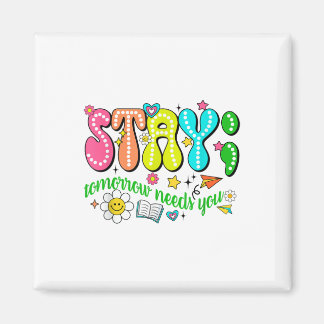 Stay Tomorrow Needs You Suicide Prevention Awarene Magneet