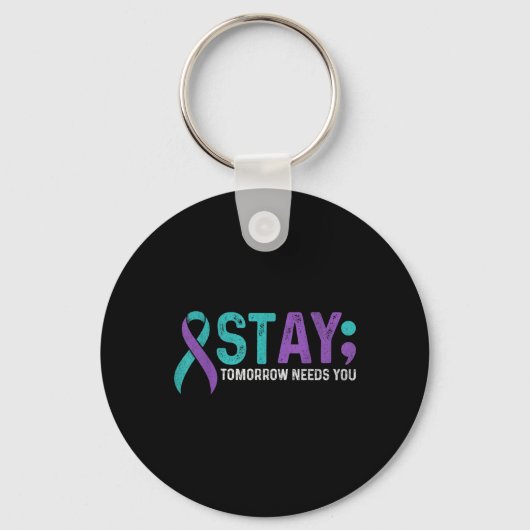 Stay Tomorrow Needs You Suicide Prevention Awarene Sleutelhanger (Voorkant)