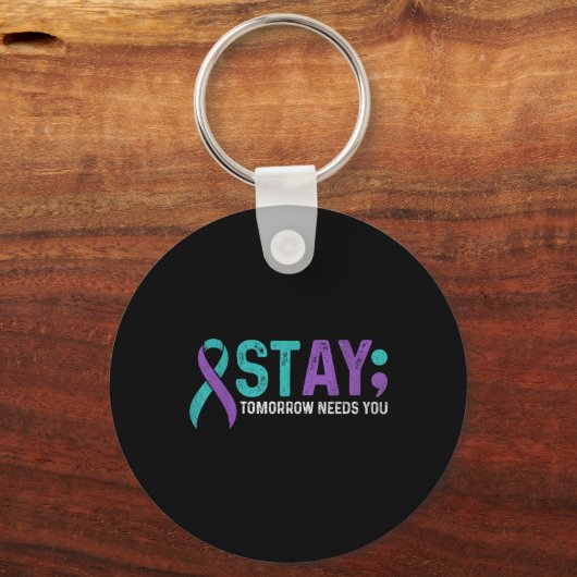 Stay Tomorrow Needs You Suicide Prevention Awarene Sleutelhanger (Voorkant)