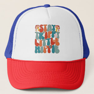 Stay Trippy Little Hippie: Motivatie Typografie Trucker Pet