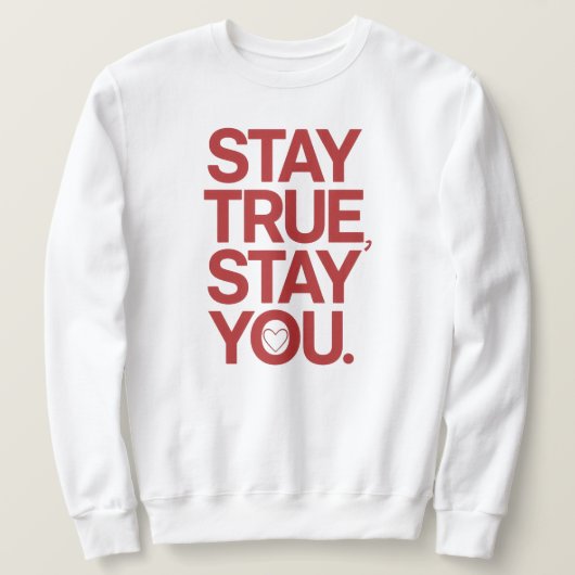 Stay True Stay You Red Bold Typography Trui (Design voorkant)