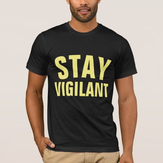 STAY VIGILANT T-shirts (Voorkant)