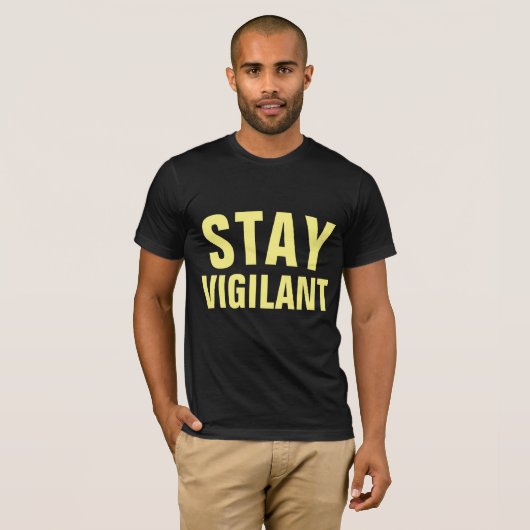 STAY VIGILANT T-shirts (Voorkant volledig)