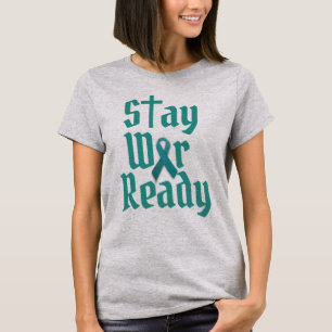 Stay War Ready-eierstokkanker T-shirt