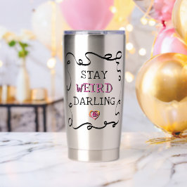 Stay Weird Darling Geïsoleerde Drinkbeker
