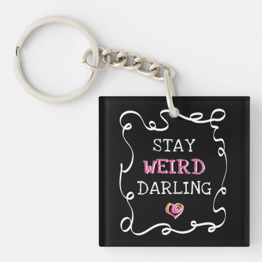 Stay Weird Darling Sleutelhanger (voorkant)