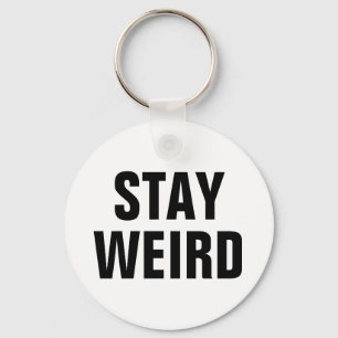 STAY WEIRD grappige sleutelhanger voor mannen, vro
