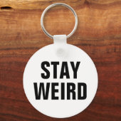 STAY WEIRD grappige sleutelhanger voor mannen, vro (Voorkant)