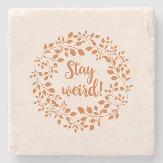 STAY WEIRD STENEN ONDERZETTER (Voorkant)