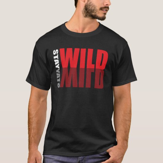 Stay Wild Adventure Natuur Quote T-shirt (Voorkant)