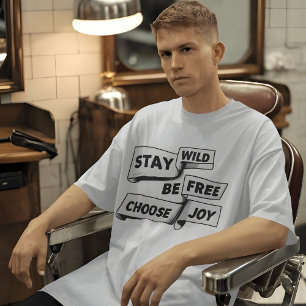 Stay Wild Be Free Motivatie Quote T-shirt