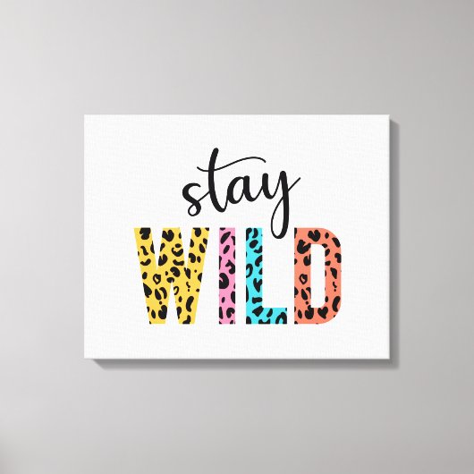 Stay Wild Canvas Afdruk (Voorkant)