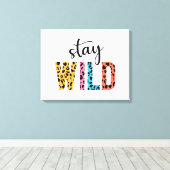 Stay Wild Canvas Afdruk (Insitu (Houten vloer))