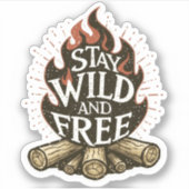 Stay Wild & Free Fire Pit Sticker | Die-Cut (Devant)