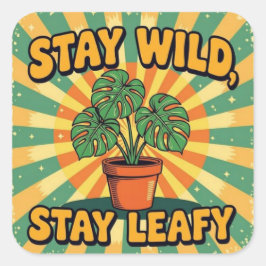 Stay wild leafy Botanical Plant Vierkante Sticker