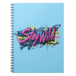 "Stay Wild" - levendig tekstontwerp in graffiti-st Notitieboek