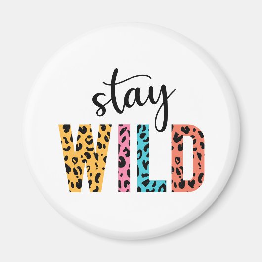 Stay Wild Magneet (Voorkant)