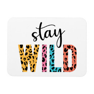 Stay Wild Magneet