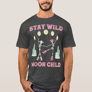 Stay Wild Moon Child Witchy Skeletons Country West T-shirt