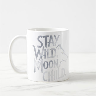 "Stay Wild, Moon Child" Wolf Typografie Ontwerp Koffiemok