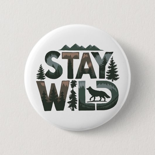 Stay Wild - Natuur-geïnspireerd ontwerp Ronde Button 5,7 Cm (Voorkant)