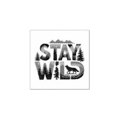 Stay Wild - Natuur-geïnspireerd ontwerp Rubberstempel (Afrduk)