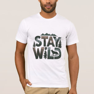 Stay Wild - Natuur-geïnspireerd ontwerp T-shirt