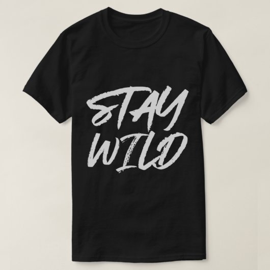 Stay Wild T-shirt (Design voorkant)
