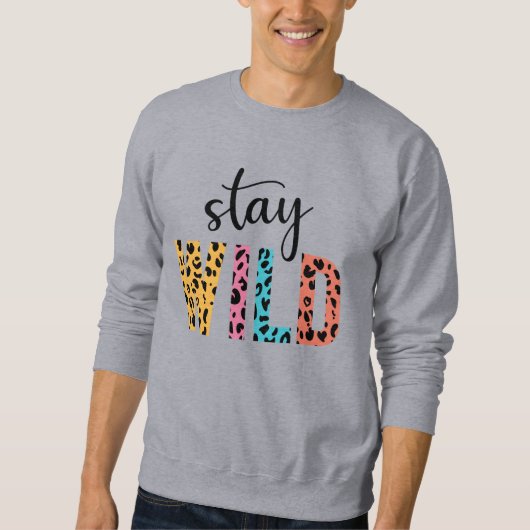 Stay Wild Trui (Voorkant)