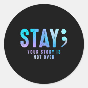 Stay Your Story gaat niet over zelfmoordpreventie Ronde Sticker