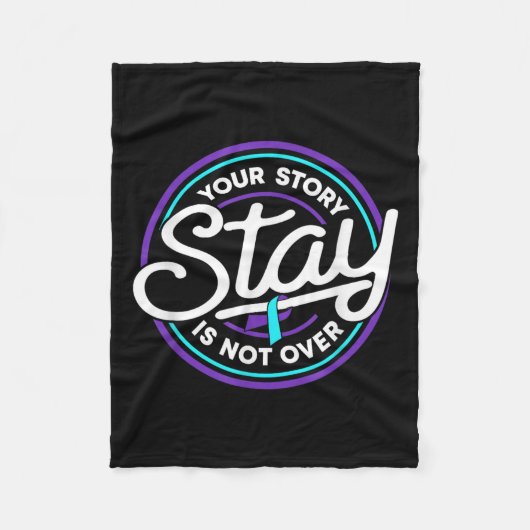 Stay Your Story Is Not Over Suicide Prevention Awa Fleece Deken (Voorkant)