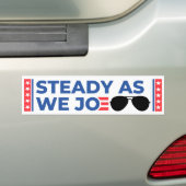 Steady As We Joe Bumper Sticker (En voiture)