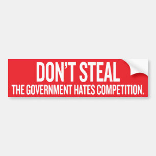 Steal de overheid haat concurrentie bumpersticker