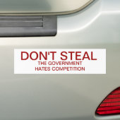 Steal niet. De overheid haat concurrentie Bumpersticker (Op auto)