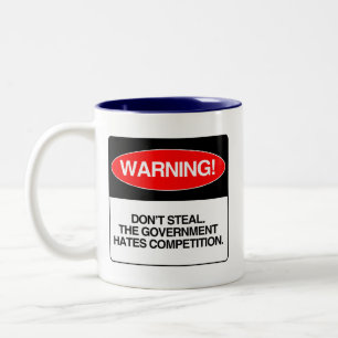 Steal niet. De overheid haat concurrentie Tweekleurige Koffiemok
