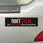 Steal niet - de overheid haat de concurrentie bumpersticker (Op auto)
