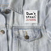 Stealing is verkeerd vierkante button 5,1 cm (In situ)