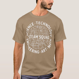 STEAM Squad Science, Tech, Engineering, Art and Ma T-shirt