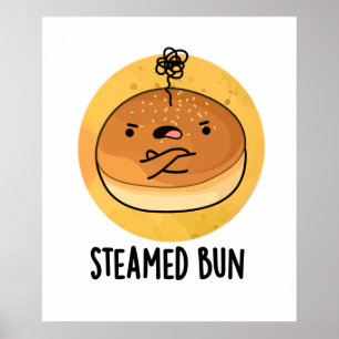 Steamed Bun Funny Food Pun Poster