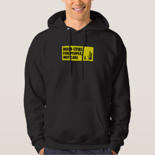Steden Bouwen Voor Mensen Niet Auto's  Stedenbouw Hoodie