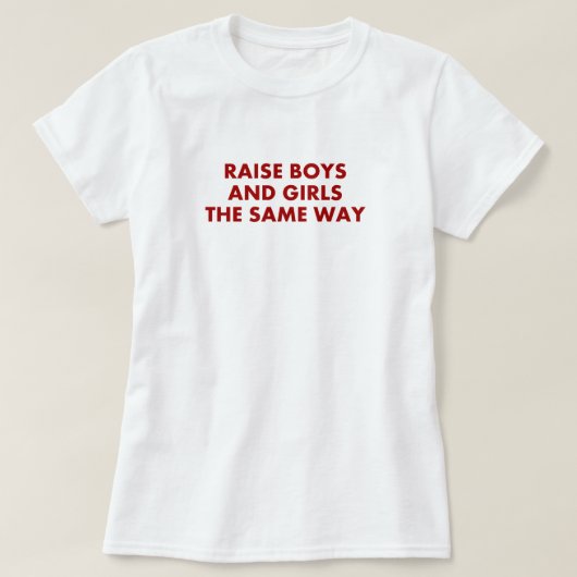 Steek jongens en meisjes op dezelfde manier t-shirt (Design voorkant)