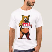 Steek niet in het Beer Graphic T-shirt, Funny Mann T-shirt (Voorkant)
