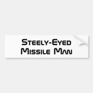Steely Eyed Missile Man Bumpersticker