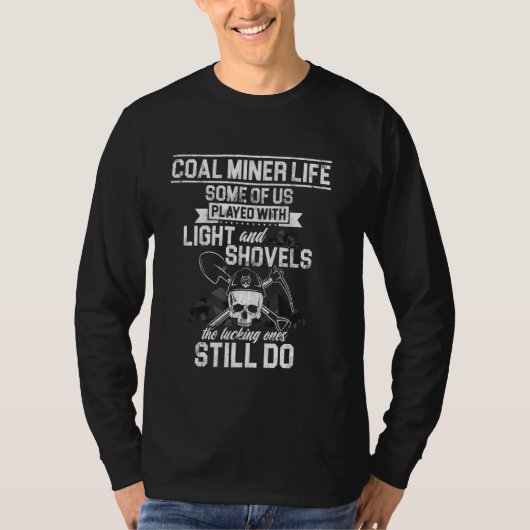 Steenkoolmijnwerker - Pride Funny Mining Mijnwerke T-shirt (Voorkant)
