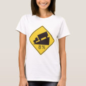 Steep Grade Traffic Sign Trucking Hauling Caution T-shirt (Voorkant)